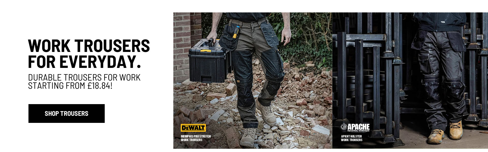 Work trousers starting from £18.84!